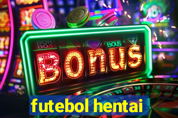 futebol hentai